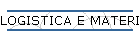 LOGISTICA E MATERIALI